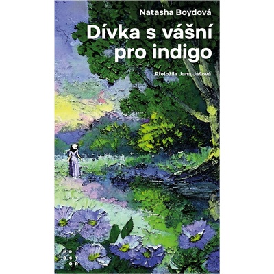 Dívka s vášní pro indigo - Natasha Boydová