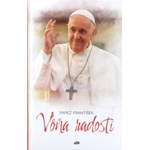 Vôňa radosti - Jorge Mario Bergoglio