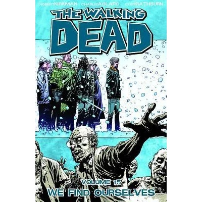Walking Dead Volume 15: We Find Ourselves