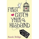 First Catch Your Husband