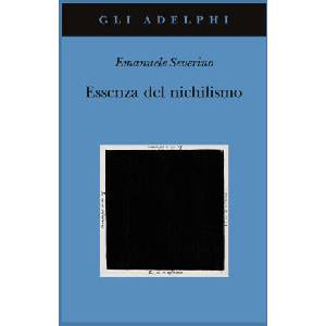 Essenza del nichilismo | Emanuele Severino (ISBN: 9788845911095)