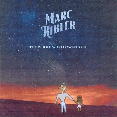 MARC RIBLER - The Whole World Awaits You CD