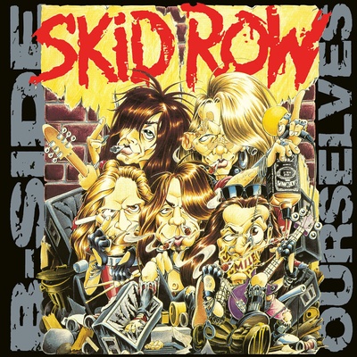 Skid Row - B-Side Ourselves (Reissue) (Limited Edition) (180 g) (EP) (4050538670974)