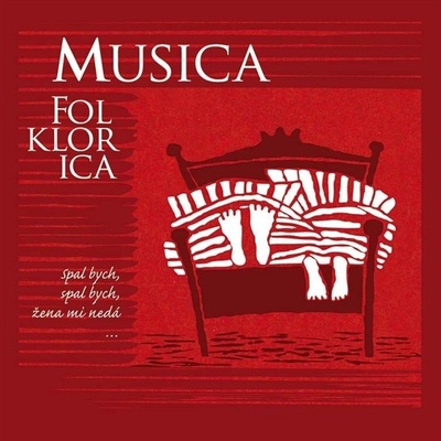 Musica Folklorica - Spal bych, spal bych, žena mi nedá CD