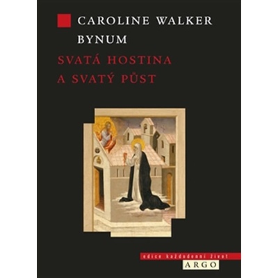 Svat á hostina a svatý půst - Bynum Carolinum Walker