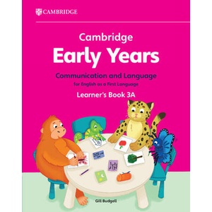Cambridge Early Years Communication and Language for English as a First Language Learner's Book 3A | Gill Budgell (ISBN: 9781009388078)
