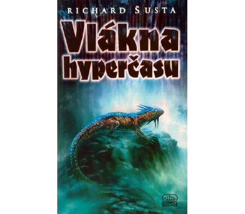 Vlákna hyperčasu - Richard Šusta