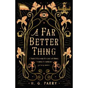 A Far Better Thing | PARRY H G (ISBN: 9781250334183)