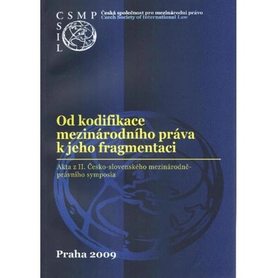 Od kodifikace mezinárodního práva k jeho fragmentaci