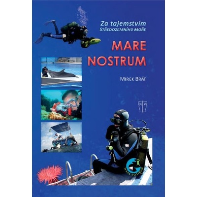 Mare Nostrum - Za tajemstvím Středozemního moře - Mirek Brát