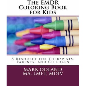 The EMDR Coloring Book for Kids: A Resource for Therapists, Parents, and Children | Mark Odland (ISBN: 9781719321754)