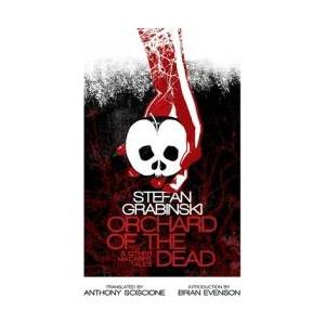 Orchard of the Dead and Other Macabre Tales | Brian Evenson, Anthony Sciscione (ISBN: 9781960241054)