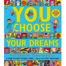 You Choose Your Dreams - Originally published as Just Imagine Goodhart PippaPaperback
