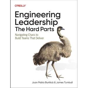 Engineering Leadership: The Hard Parts (ISBN: 9781098175634)
