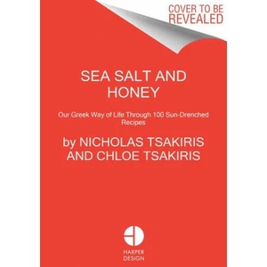 Sea Salt and Honey | Nicholas Tsakiris, Chloe Tsakiris, Olivia Tsakiris (ISBN: 9780062917355)