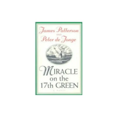 Miracle on the 17th Green | Peter de Jonge