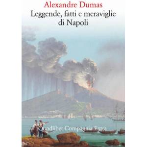 Leggende, fatti e meraviglie di Napoli | Alexander Dumas (2024)