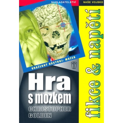 Hra s mozkem - Christopher Golden