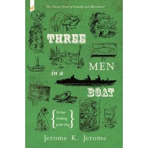 Three Men in a Boat | Jerome K Jerome (ISBN: 9781609440992)