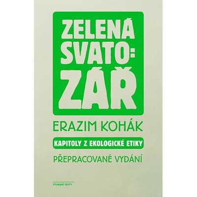 Zelená svatozář - Kapitoly z ekologické etiky