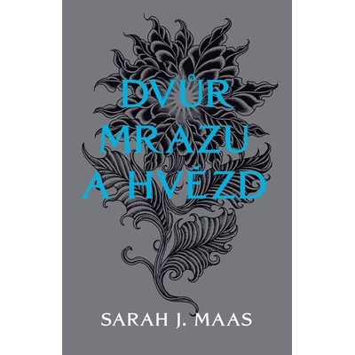 Dvůr mrazu a hvězd - Sarah Janet Maas