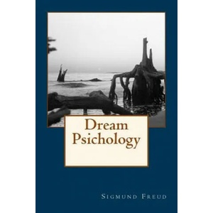 Dream Psichology | Sigmund Freud (ISBN: 9781540363251)