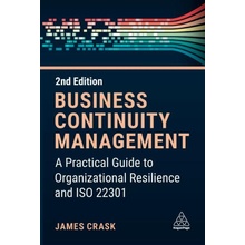 Business Continuity Management: A Practical Guide to Organization Resilience and ISO 22301