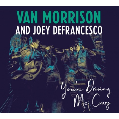 MORRISON VAN/JOEY DEFRAN: YOURE DRIVING ME CRAZY LP
