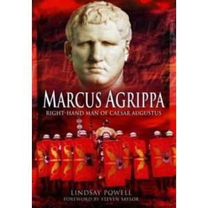 Marcus Agrippa: Right-Hand Man of Caesar Augustus | Powell, Lindsay (ISBN: 9781399024808)