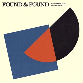 Nitai Hershkovits & Daniel Dor - Found & Found (LP) (4070209020105)
