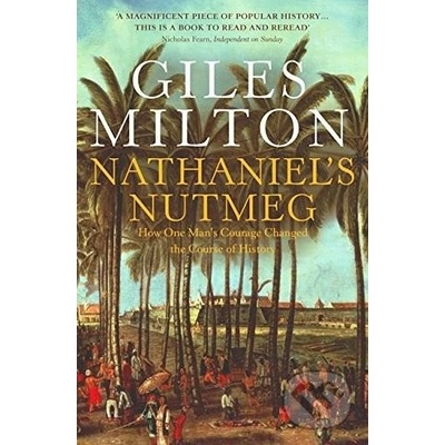 Nathaniels Nutmeg - Giles Milton