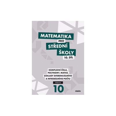 Matematika pro střední školy 10. díl