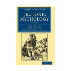 Teutonic Mythology | Jacob GrimmJames Steven Stallybrass (ISBN: 9781108047050)