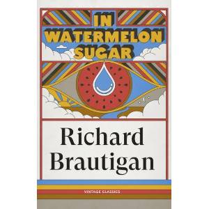 In Watermelon Sugar (ISBN: 9781529982749)