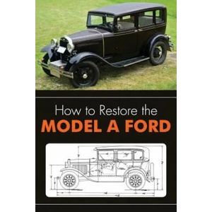 How to Restore the Model A Ford | Leslie R Henry (ISBN: 9781626549418)