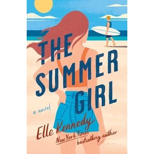 The Summer Girl: An Avalon Bay Novel | Kennedy, Elle (ISBN: 9781250863874)