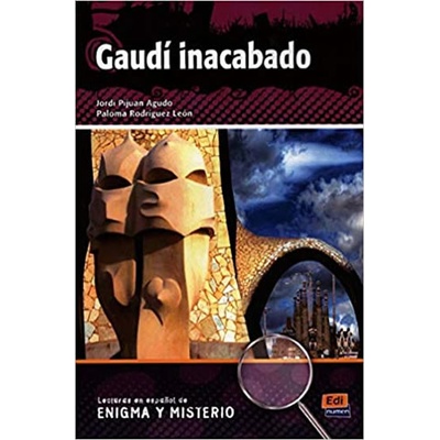 Lecturas en espanol de enigma y misterio Gaudi Inacabado