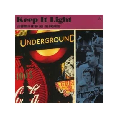 Various: Keep It Light A Panorama Of British Jazz : The Modernists CD – Hledejceny.cz