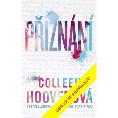 Přiznání - Colleen Hoover – Zboží Dáma