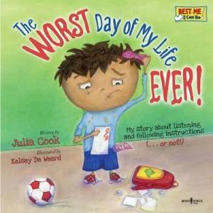 Worst Day of My Life Ever! | Julia Cook (2011)