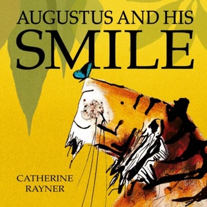 Augustus and His Smile (ISBN: 9781845062835)