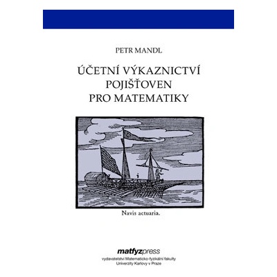 Účetní výkaznictví pojišťoven pro matematiky - Petr Mandl