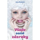 Všade samé zázraky