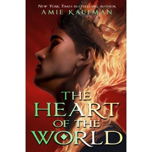 The Heart of the World - Amie Kaufman