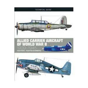 Allied Carrier Aircraft of World War II | Edward Ward (ISBN: 9781838862107)