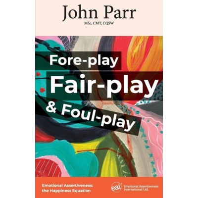 Fore-play, Fair-Play and Foul-Play | John Parr