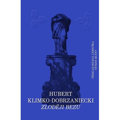 Zloději bezu - Hubert Klimko Dobrzaniecki