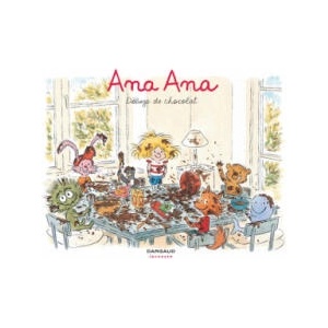 Ana Ana - Tome 2 - Déluge de chocolat | Dormal Alexis, Roques Dominique (ISBN: 9782205069518)