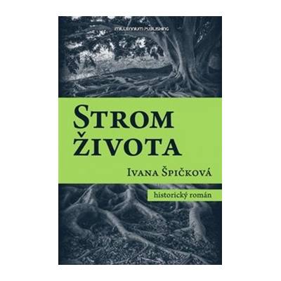 Strom života - Ivana Špičková