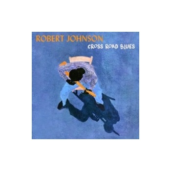 Cross Road Blues - Robert Johnson LP